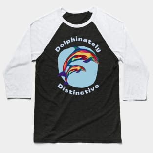 Dolphinately Distinctive Rainbow Dolphins Baseball T-Shirt